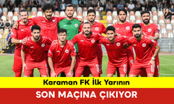 Karaman FK İlk Yarının Son Maçına Çıkıyor