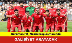 Karaman FK, Nazilli Deplasmanında Galibiyet Arayacak