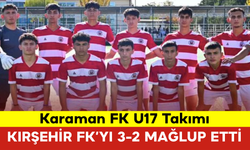 Karaman FK U17 Takımı, Kırşehir FK’yı 3-2 Mağlup Etti