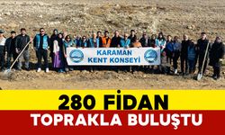 Karaman Kent Konseyi 280 Fidanı Toprakla Buluşturdu