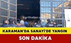 Karaman’da Sanayi’de Yangın