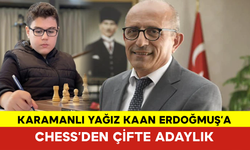 Karamanlı Yağız Kaan Erdoğmuş’a Chess’den Çifte Adaylık