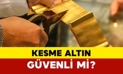 Kesme Altın Güvenli mi?