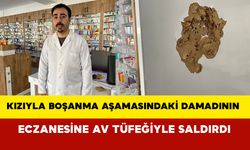 Kızıyla boşanma aşamasındaki damadının eczanesine av tüfeğiyle saldırdı