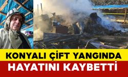 Konya’da çıkan yangında karı koca hayatını kaybetti