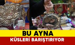 "Küstüm aynası" ile yüzyıllardır süren gelenek: Bu ayna çiftleri barıştırıyor