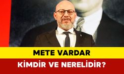 Mete Vardar Kimdir ve Nerelidir?