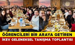 Öğrencileri Bir Araya Getiren İKEV Geleneksel Tanışma Toplantısı