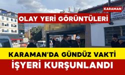 OLAY YERİ GÖRÜNTÜLERİ Karaman'da Gündüz Vakti Kurşunlama