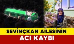 Sevinçkan Ailesinin Acı Günü