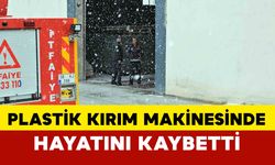 Tamir etmek için girdiği plastik kırım kazanında hayatını kaybetti