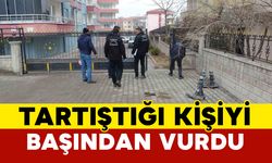 Tartıştığı kişiyi silahla başından vurdu