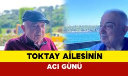 Toktay Ailesinin Acı Günü