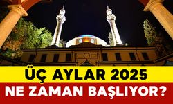 Üç Aylar 2025 Ne Zaman Başlıyor?