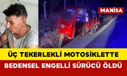 Üç Tekerlekli Motosiklet Kazası: Bedensel Engelli Sürücü Hayatını Kaybetti