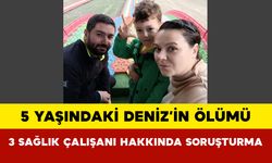 1 Dişi Çekilip 4 Dolgu İşlemi Yapılan Küçük Çocuğun Ölümünde 3 Sağlık Çalışanı Hakkında Soruşturma