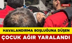 3. kattan havalandırma boşluğuna düşen çocuk ağır yaralandı