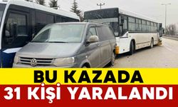 4 aracın karıştığı kazada 31 kişi yaralandı