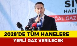 Bakan Alparslan Bayraktar: "2028 Yılına Kadar Tüm Hanelere Yerli Doğal Gaz Ulaştırılacak"