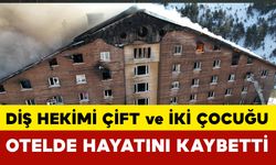 Bursalı diş hekimi çift ve 2 çocuğu otel yangınında hayatını kaybetti