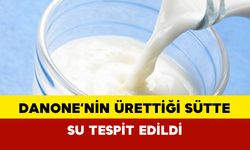 Danone’nin Ürettiği Sütte Su Tespit Edildi