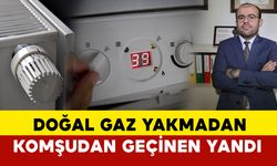 Doğal gazını yakmadan komşudan geçinene kötü haber