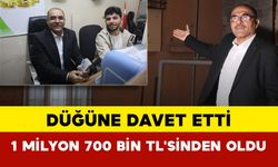 Düğüne davet etti 1 milyon 700 bin TL'sinden oldu