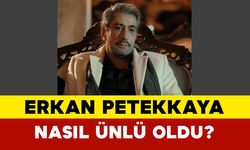 Erkan Petekkaya Nasıl Ünlü Oldu?