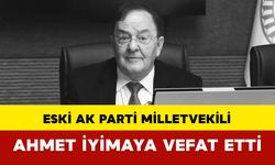 Eski AK Parti Milletvekili Ahmet İyimaya Vefat Etti: Cumhurbaşkanı Recep Tayyip Erdoğan'dan Taziye Mesajı