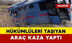 Hükümlüleri taşıyan araç kaza yaptı