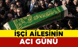 İşçi Ailesinin Acı Günü