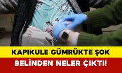 Kapıkule Gümrükte Akıl Almaz Olay: Belinden Neler Çıktı!