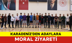 Karadeniz’den Adaylara Moral Ziyareti