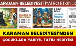 Karaman Belediyesi'nden çocuklara yarıyıl tatili hediyesi