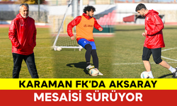 Karaman FK’da Aksaray Mesaisi Sürüyor