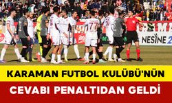 Karaman FK’nın Cevabı Penaltıdan Geldi