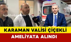 Karaman Valisi Mehmet Fatih Çiçekli Kaza Sonrası Ameliyata Alındı