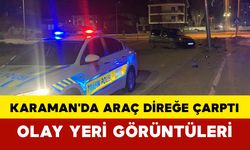 Karaman'da Araç Direğe Çarptı Olay Yeri Görüntüleri