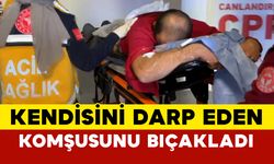 Kendisini darp eden komşusunu bıçakladı