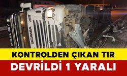 Kontrolden çıkan tır devrildi: 1 Yaralı