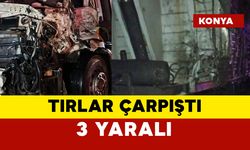 Konya'da tırlar çarpıştı: 3 yaralı