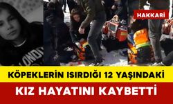 Köpeklerin ısırdığı 12 yaşındaki kız hayatını kaybetti