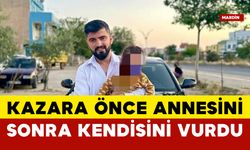 Mardin’de intihara kalkışan genç, kazara önce annesini sonra kendini vurdu