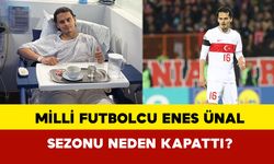 Milli Futbolcu Enes Ünal Sezonu Neden Kapattı?