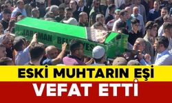 Mutlu Eski Muhtarın Eşi Vefat Etti