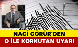 Naci Görür’den o ile korkutan uyarı