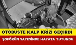 Otobüste Kalp Krizi Geçirdi: Şoförün Sayesinde Hayata Tutundu