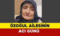 Özoğul Ailesinin Acı Günü: Zeynep Özoğul vefat etti