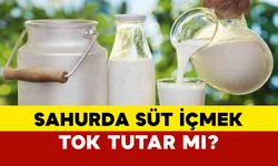 Sahurda süt içmek tok tutar mı?