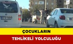 Şanlıurfa’da Çocukların Tehlikeli Yolculuğu